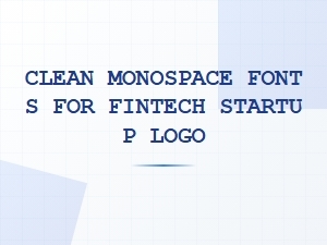 Clean Monospace Fonts for Fintech Logos