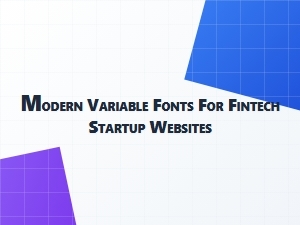 Modern Variable Fonts for Fintech Startups