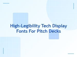 High-Legibility Tech Display Fonts for Pitch Decks